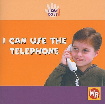 I Can Use the Telephone (I Can Do It!)