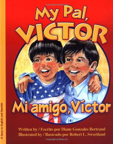 My Pal Victor: Mi Amigo, Victor (English and Spanish Edition)