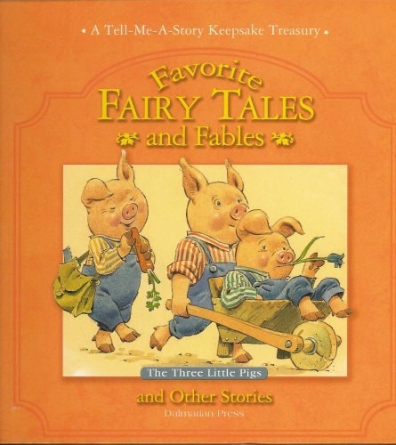 Favorite Fairy Tales and Fables (A Tell-Me-A-Story Keepsake Treasury)