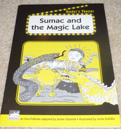 Sumac and the Magic Lake, an Inca Folktale (Reader's Theater/Social Studies Culture/Levels 9-28 F-M)