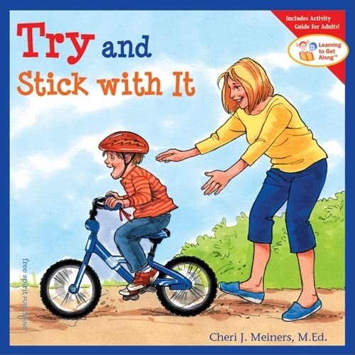 Try and Stick with It (Learning to Get Along®)