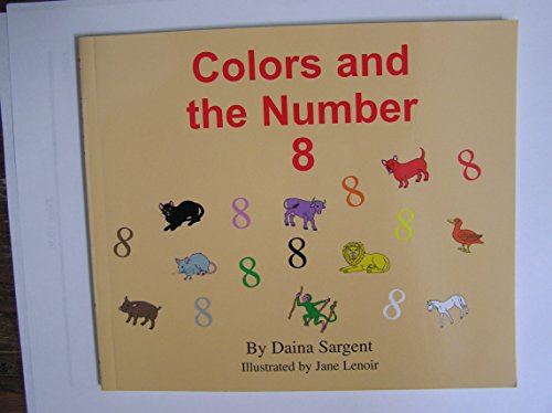 Colors And the Number 8 (Learn to Read Series: Colors And Numbers Set)