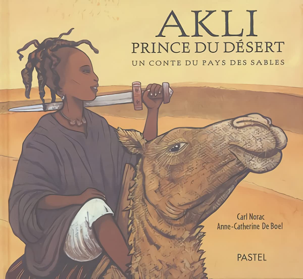 Akli prince du désert: Un conte du pays des sables