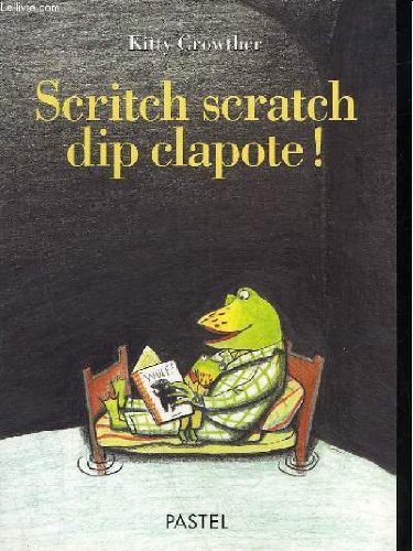 Scritch scratch dip clapote !