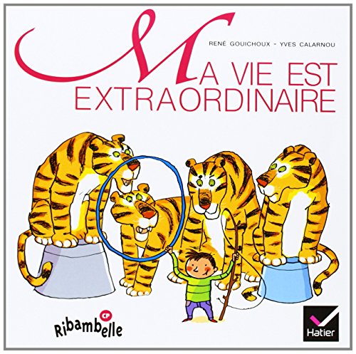 Ribambelle CP série verte éd. 2009 - Ma vie est extraordinaire - Album 1