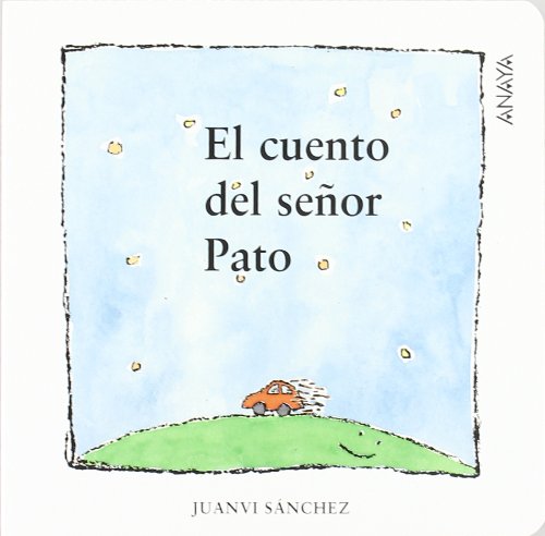El cuento del señor Pato (Mi Primer Sopa De Libros/ My First Soup of Books) (Spanish Edition)