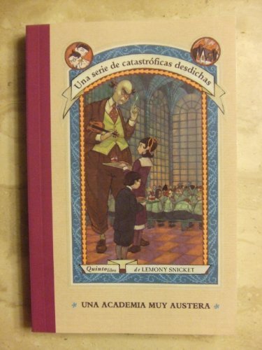 Una Academia Muy Austera (Una serie de catastroficas desdichas)