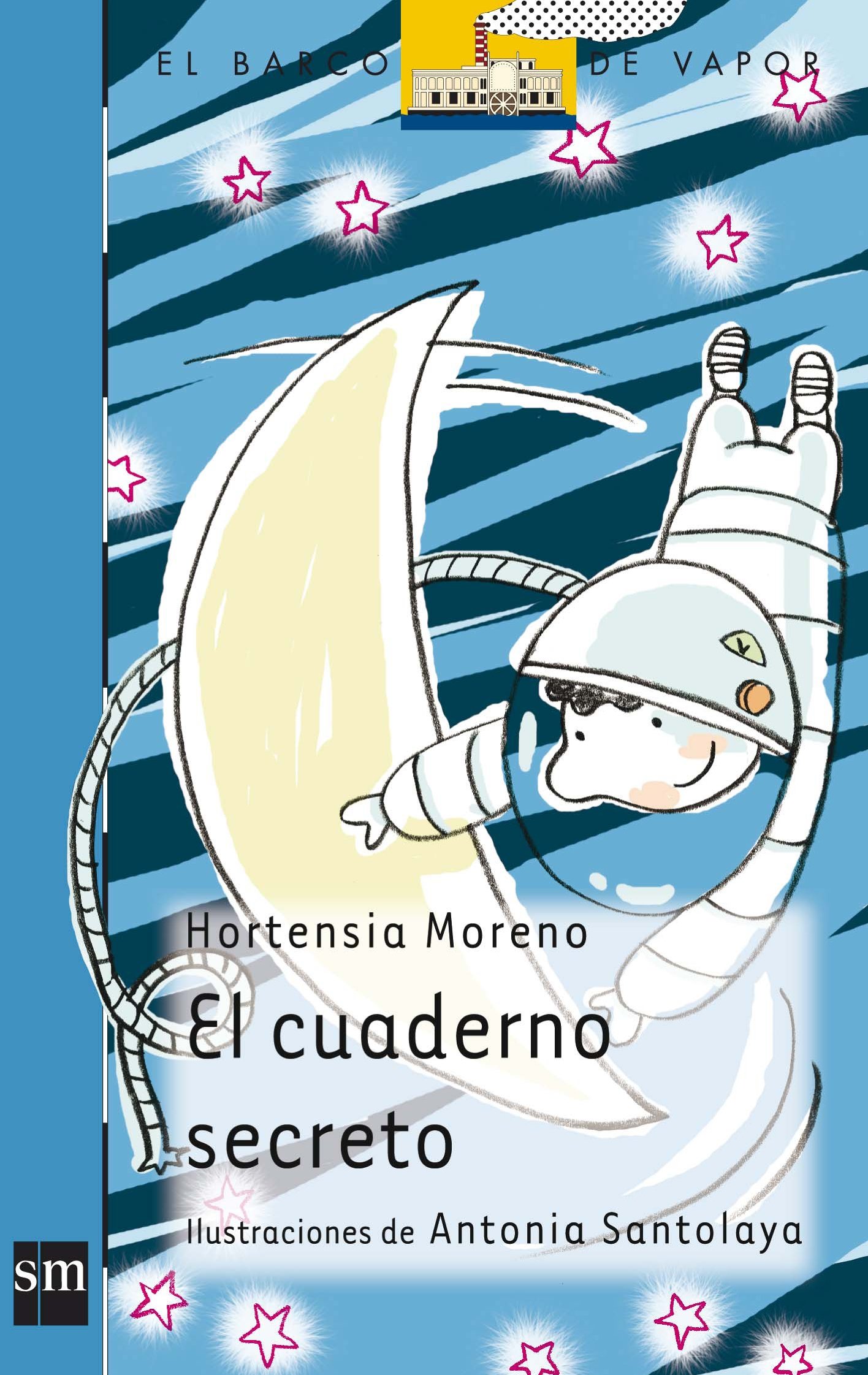 El cuaderno secreto (El barco de vapor: serie azul/ The Steamboat: Blue Series) (Spanish Edition)
