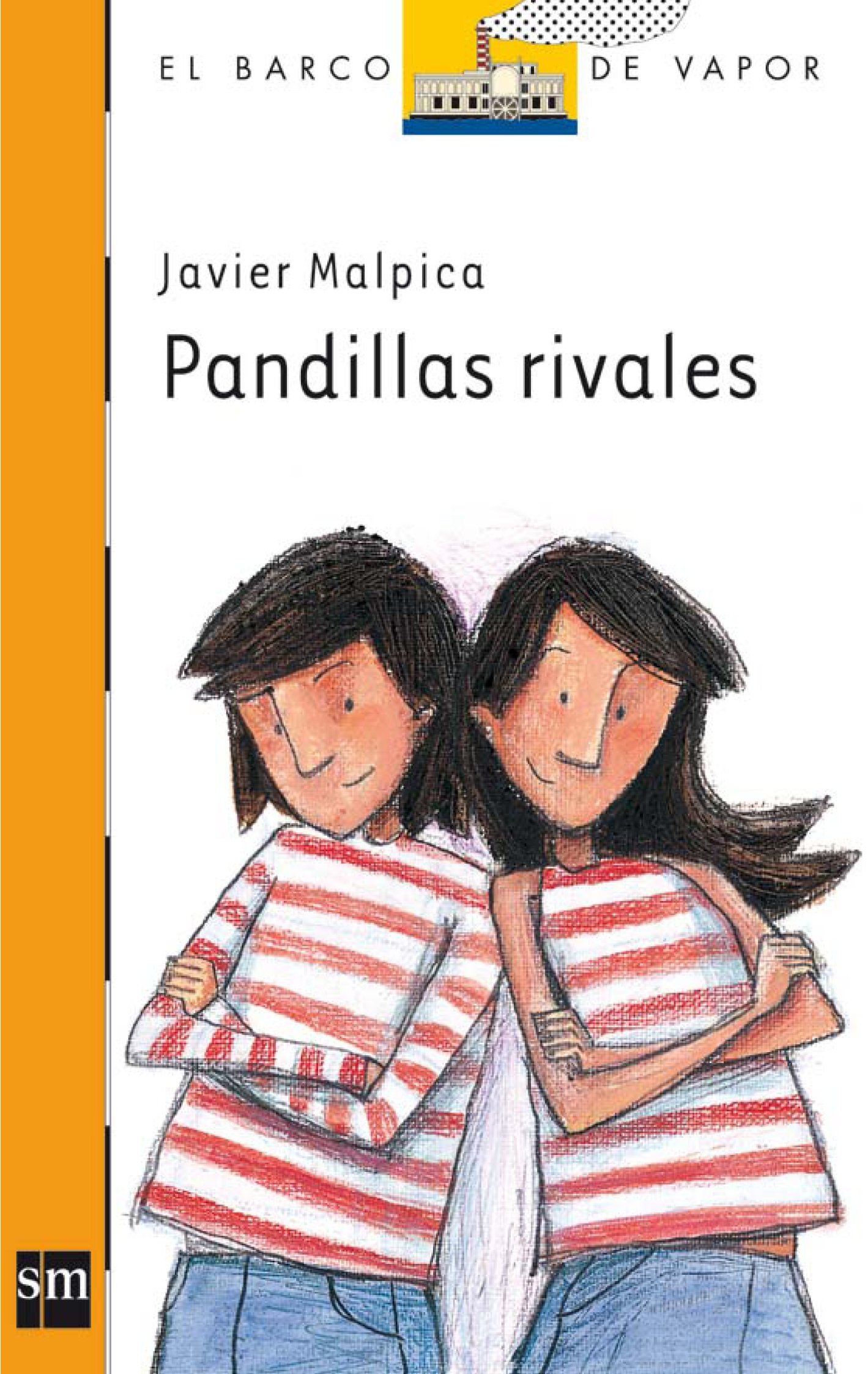 Pandillas rivales (El Barco De Vapor) (Spanish Edition)
