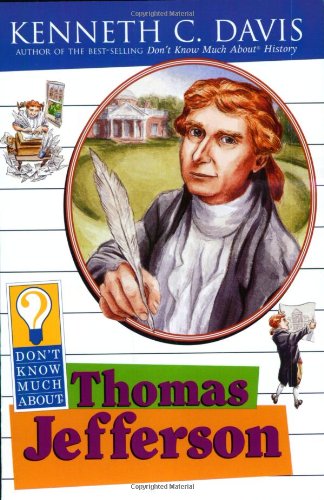 Don't Know Much About Thomas Jefferson