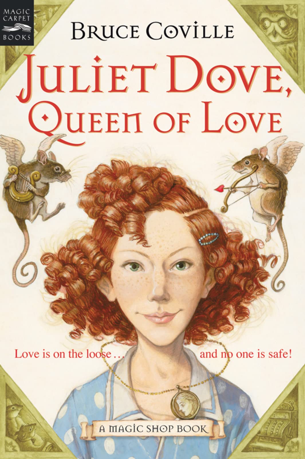 Juliet Dove, Queen of Love: A Magic Shop Book (Magic Shop Book, 5)