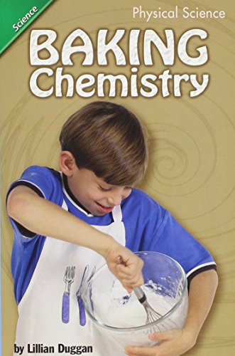 SCIENCE 2006 LEVELED READER GRADE 5 CHAPTER 12 C: BAKING CHEMISTRY