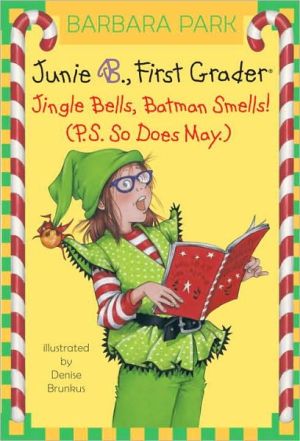 jingle bells, batman smells (p.s. so does may.): junie b.,first grader (junie b. jones book 25)