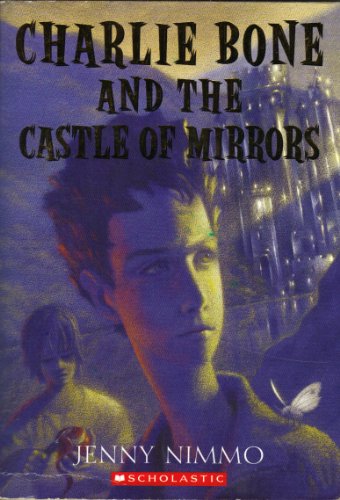 Charlie Bone and the Castle of Mirrors (Children of the Red King, Book 4)