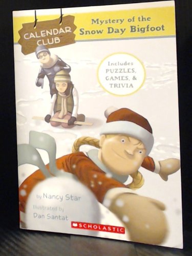 Mystery of the Snow Day Bigfoot (Calendar Club Mysteries, December)