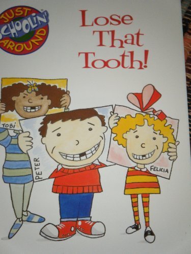 Lose That Tooth (JUST SCHOOLIN' AROUND)