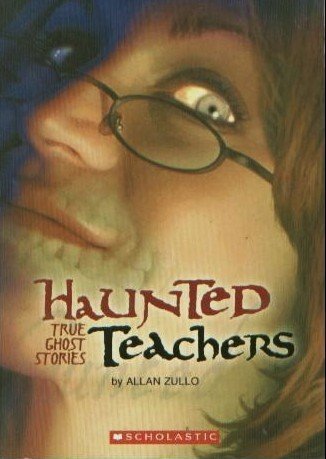 Haunted Teachers: True Ghost Stories