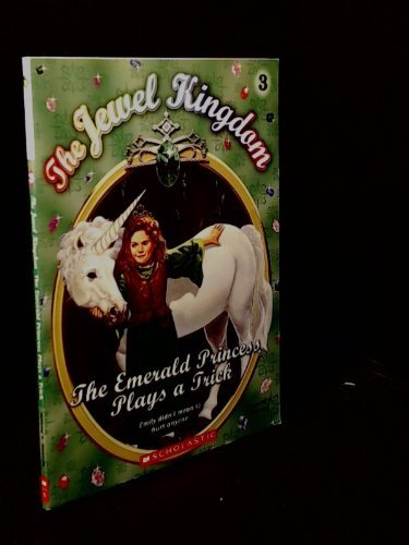 The Emerald Princess Plays a Trick (The Jewel Kingdom #3)