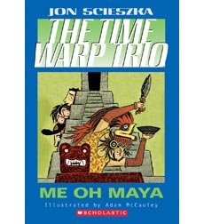 The Time Warp Trio Me Oh Maya (The Time Warp Trio, #13)