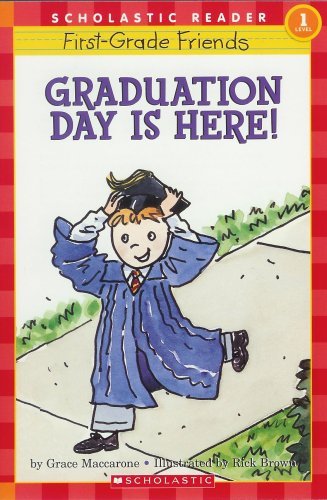 Graduation Day Is Here! (First-Grade Friends)