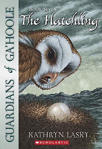 Guardians Of Ga'Hoole #7: The Hatchling: The Hatchling (7)