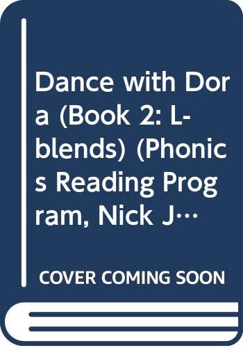 Dance with Dora (Book 2: L-blends) (Phonics Reading Program, Nick Jr. Dora the Explorer, 2)