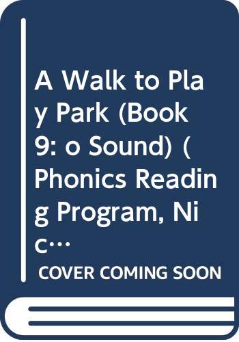 A Walk to Play Park (Book 9: o Sound) (Phonics Reading Program, Nick Jr. Dora the Explorer, 9)