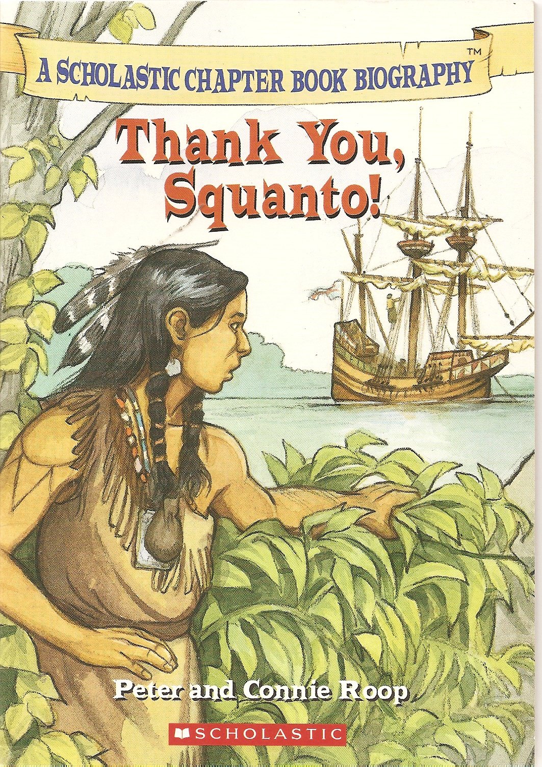Thank You, Squanto! (A Scholastic Chapter Book Biography)