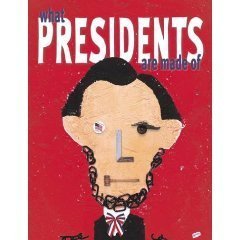 What Presidents Are Made Of