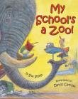 My School's a Zoo! (Book and Audio CD Edition)