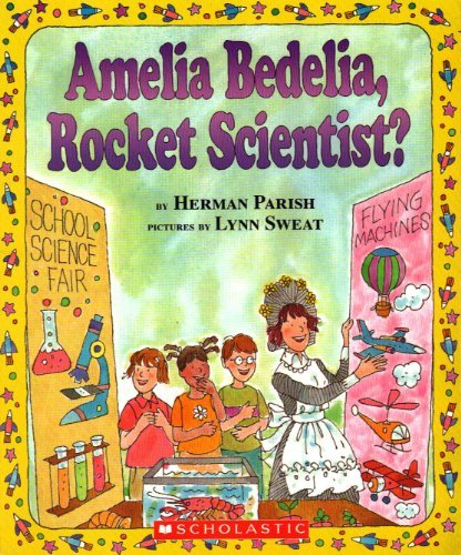 Amelia Bedelia, Rocket Scientist? (amelia Bedelia)