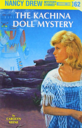 Nancy Drew 62: The Kachina Doll Mystery