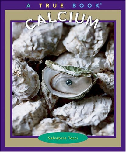 Calcium (True Books)