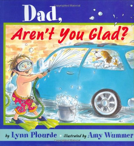 Dad, Aren't You Glad?