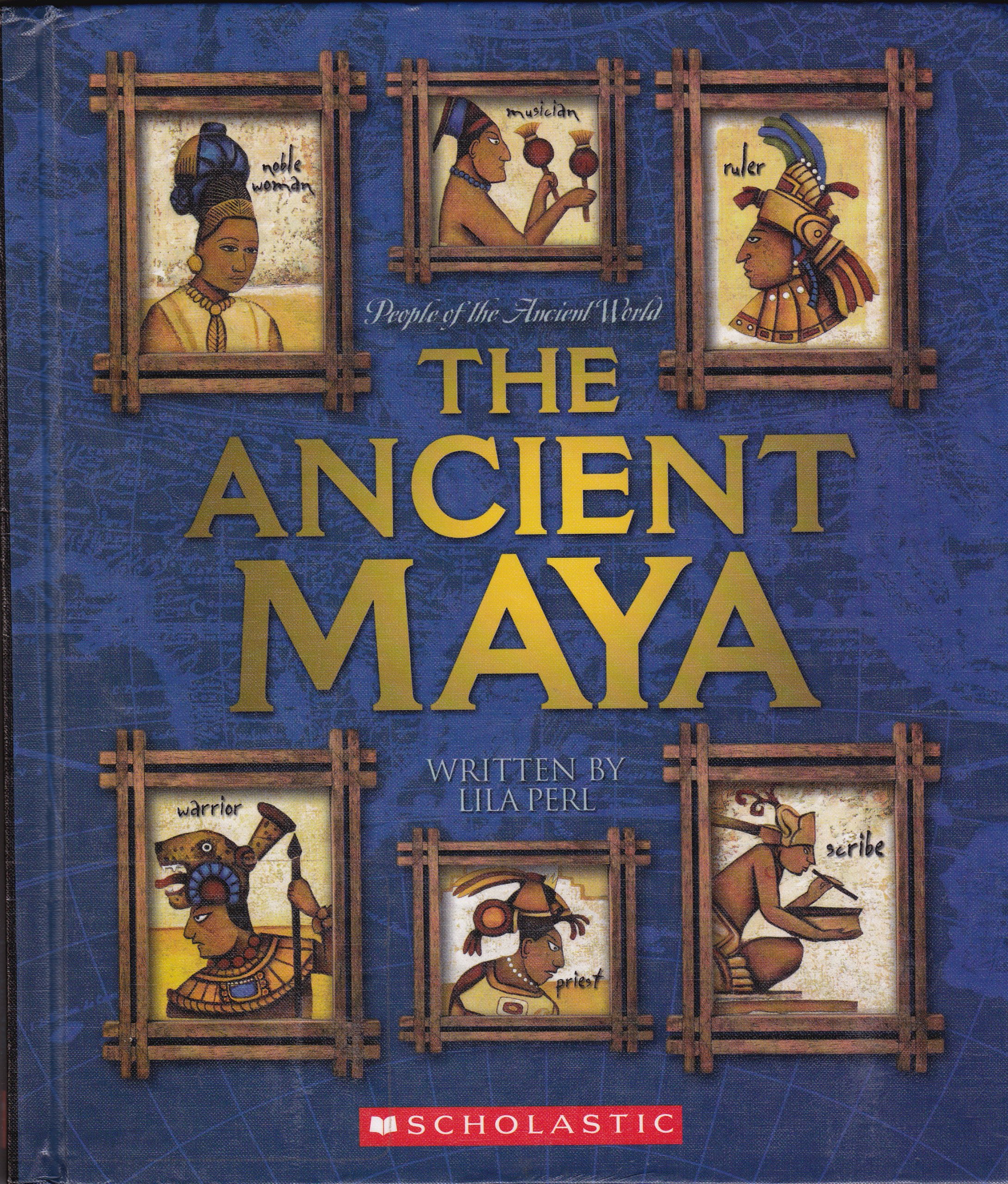 The Ancient Maya (People of the Ancient World)