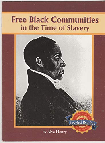 Free Black Communities in the Time of Slavery - Houghton Mifflin Social Studies Leveled Readers - The English Colonies