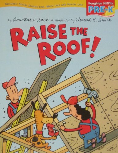 Raise the Roof Big Book Theme 6.3: Houghton Mifflin Pre-k (Hm Pre-k 2006)