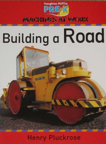 Houghton Mifflin Pre-K: Read Aloud Book Theme 6 Grade Pre K Building a Road