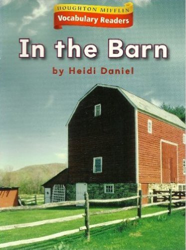 Houghton Mifflin Vocabulary Readers: Theme 6.2 Level 1 In The Barn