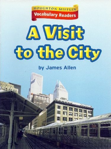 Houghton Mifflin Vocabulary Readers: Theme 7.2 Level 1 A Visit To The City