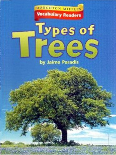 Houghton Mifflin Vocabulary Readers: Theme 8.1 Level 1 Types Of Trees