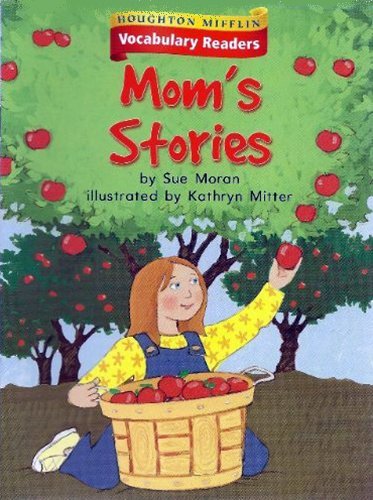 Houghton Mifflin Vocabulary Readers: Theme 8.3 Level 1 Mom'S Stories