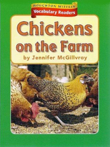 Houghton Mifflin Vocabulary Readers: Theme 9.3 Level 1 Chickens On The Farm