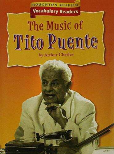 Houghton Mifflin Vocabulary Readers: Theme 2.2 Level 3 the Music of Tito Puente