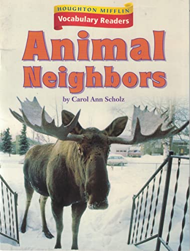 Houghton Mifflin Vocabulary Readers: Theme 4.3 Level 3 Animal Neighbors