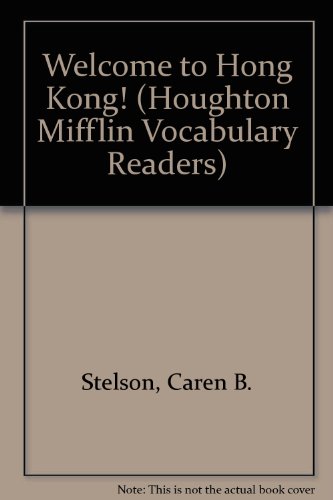 Welcome to Hong Kong! (Houghton Mifflin Vocabulary Readers)