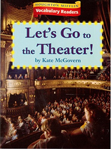 Focus On Plays - Let's Go to the Theater: L4 Thm2 Focus On (Houghton Mifflin Vocabulary Readers)