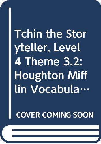 Tchin the Storyteller, Level 4 Theme 3.2: Houghton Mifflin Vocabulary Readers