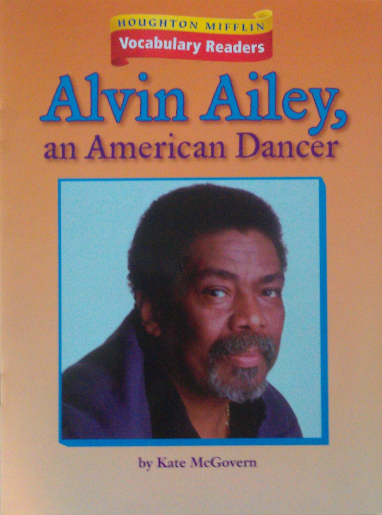 Houghton Mifflin Vocabulary Readers: Theme 5.2 Level 4 Alvin Ailey, An American Dancer