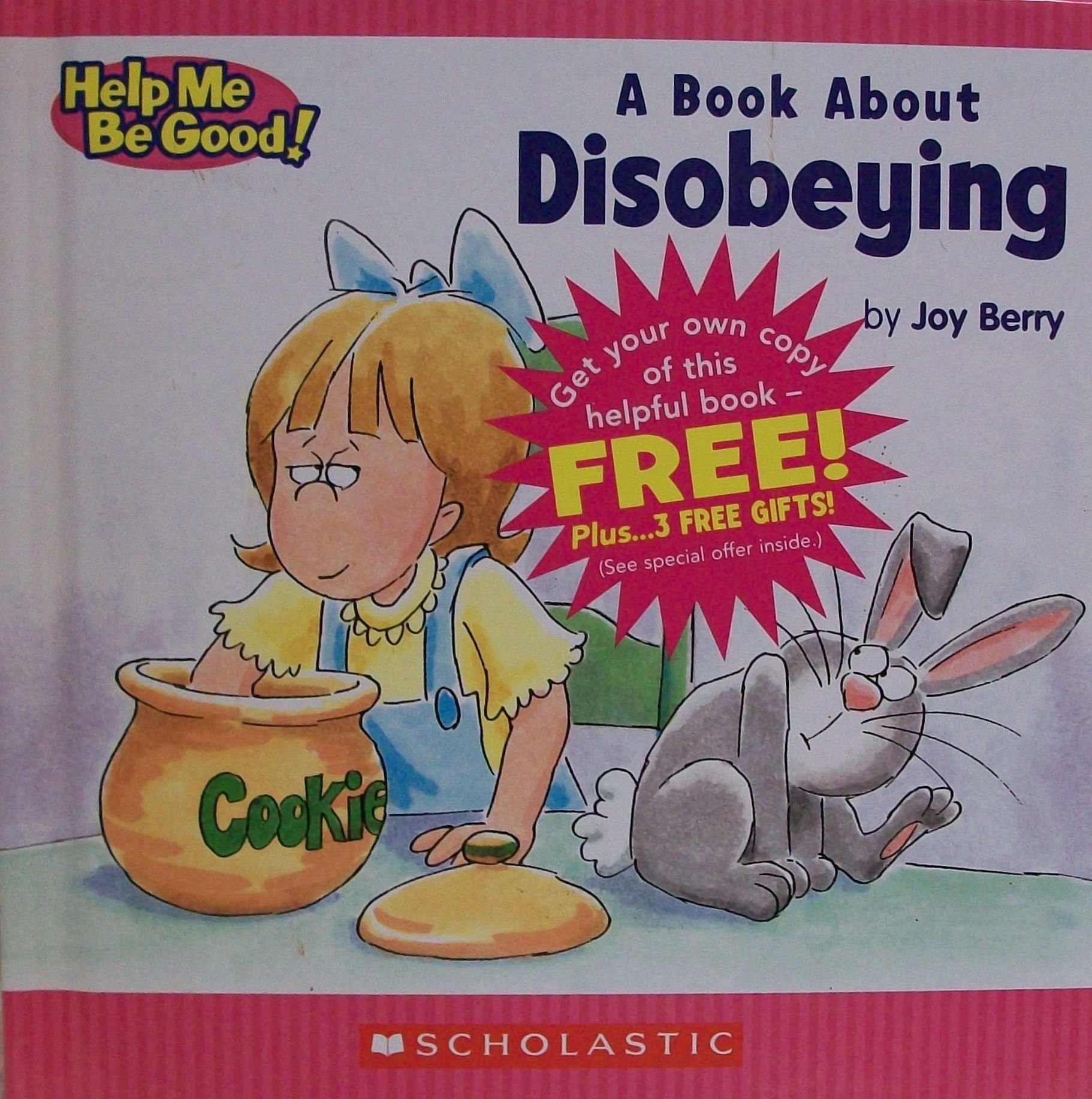 A Book About Disobeying (Help Me Be Good!)